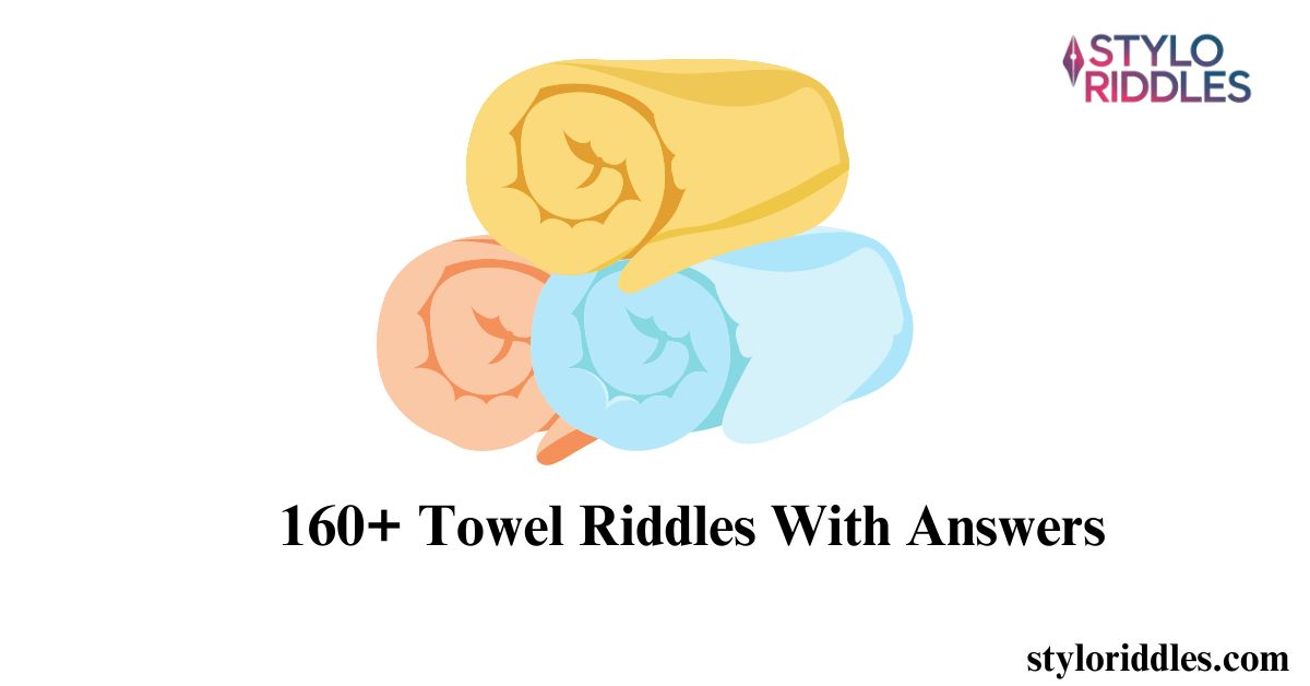 160+ Towel Riddles With Answers