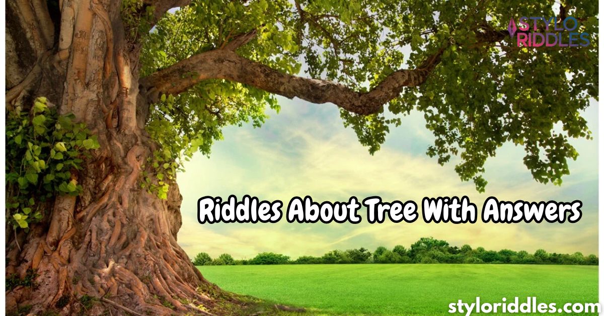 110+ Riddles About Tree With Answers