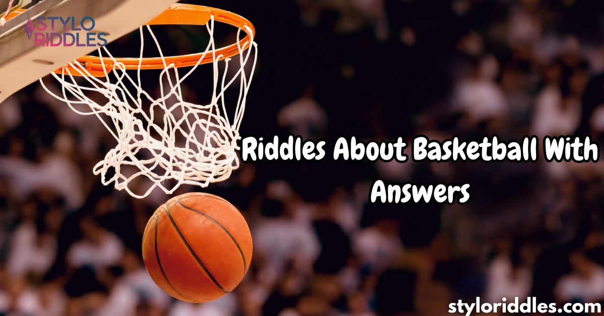 112+ Riddles About Basketball With Answers