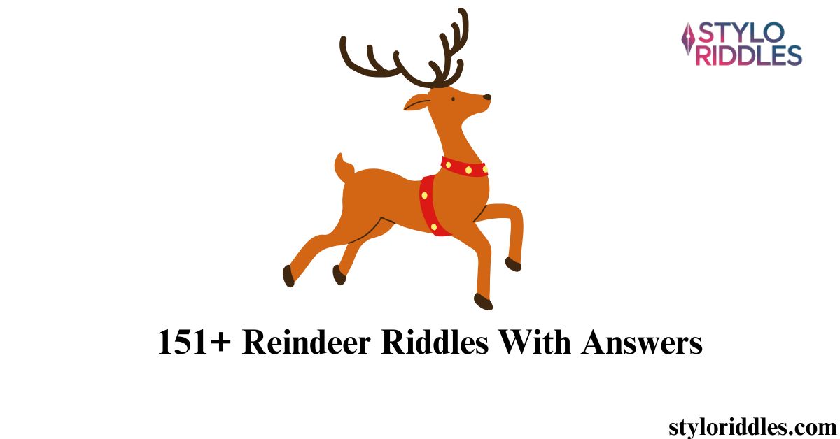 151+ Reindeer Riddles With Answers