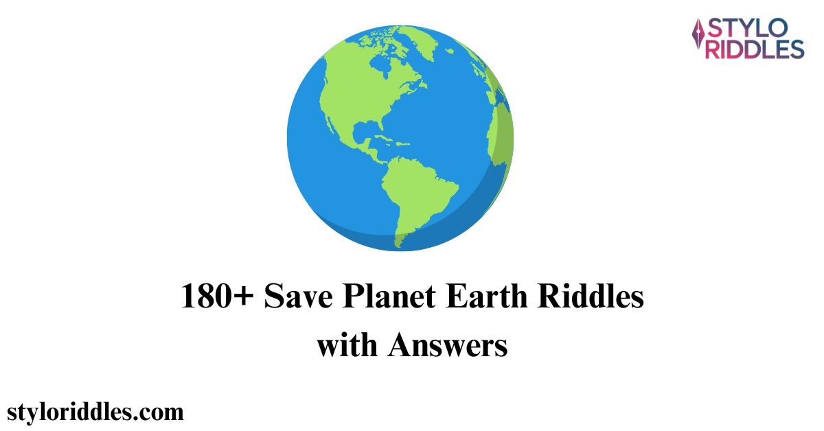 Save Planet Earth Riddles with Answers