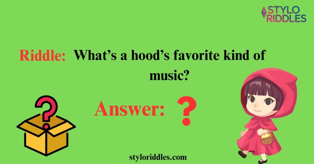 Funny Hood Riddles