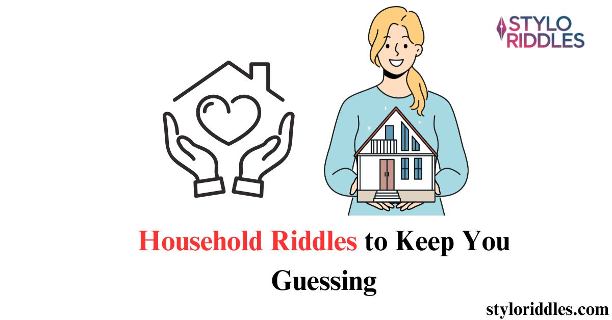 Household Riddles