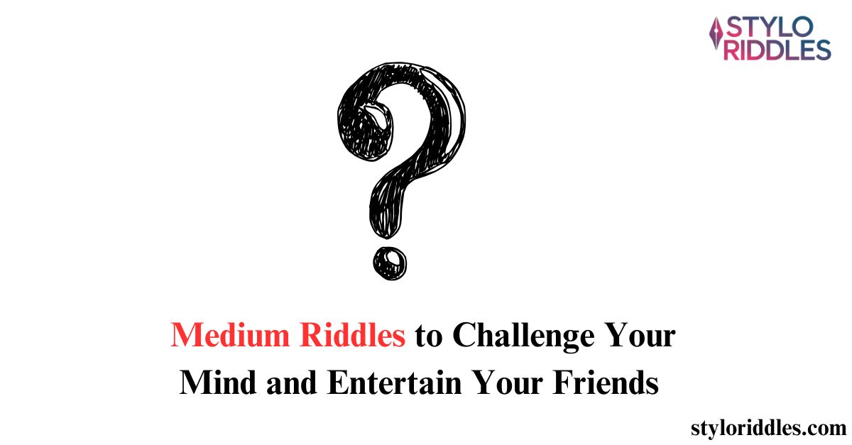 medium riddles