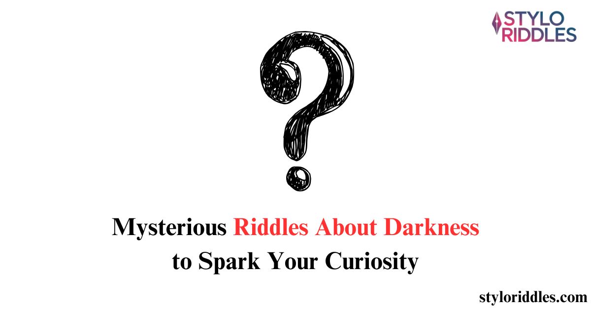 riddles about darkness