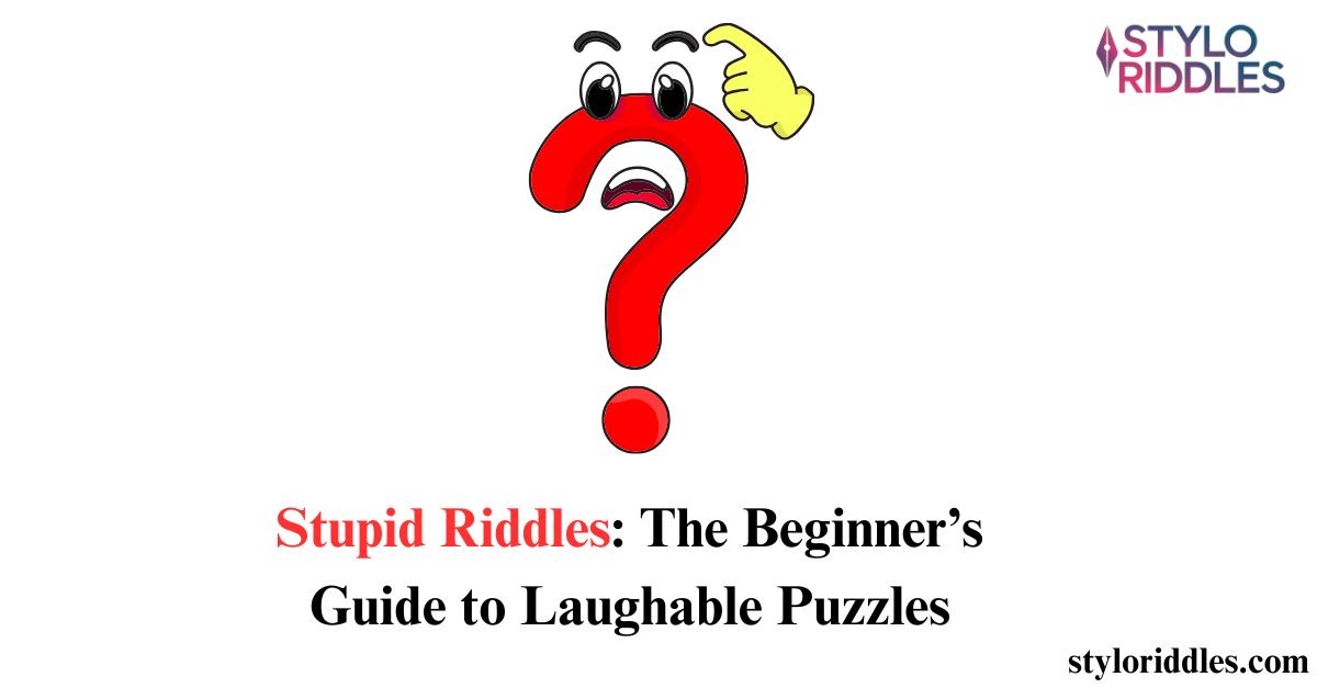 stupid riddles