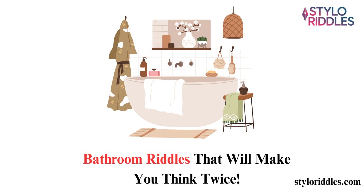 Bathroom Riddles