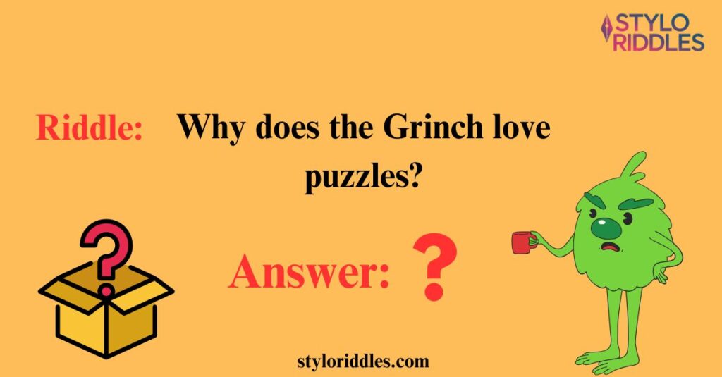 Cheerful Grinch Riddles to Brighten the Mood