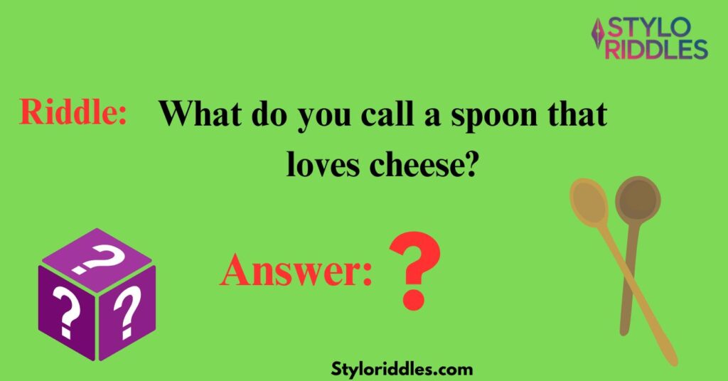 Cheesy Spoon Riddles for Food Lovers