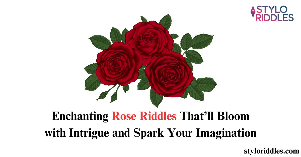 Rose Riddles