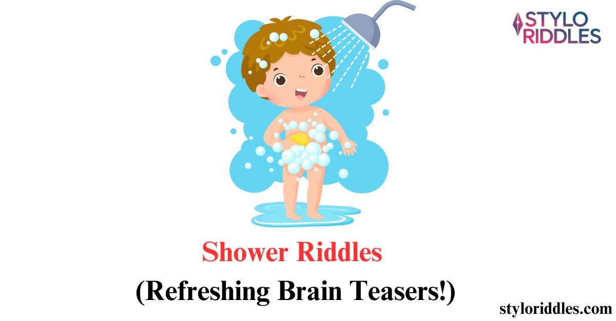 Shower Riddles