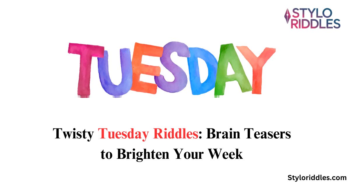 tuesday riddles