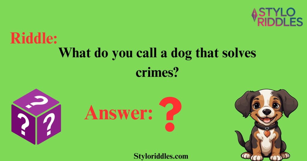 Doggy Detectives Riddles to Solve Like a Pro